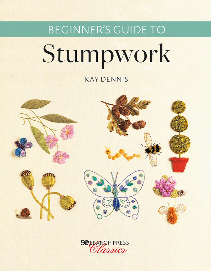 Beginner’s Guide to Stumpwork book – A Stitch in Time