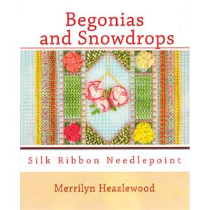 Begonias and Snowdrops - Silk Ribbon Needlepoint Book