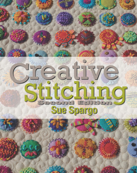 Creative Stitching 2nd Edition by Sue Spargo
