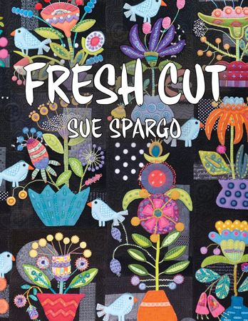 Fresh Cut Book by Sue Spargo