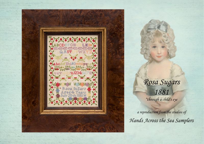Rosa Sugars Aged 4 ~ Reproduction Sampler Pattern by Hands Across the Sea Samplers