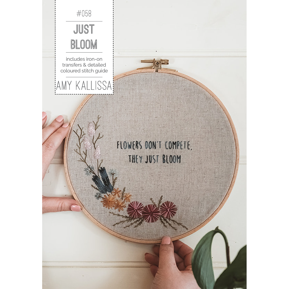 JUST BLOOM Embroidery Pattern by Amy Kallissa