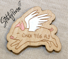 When Pigs Fly Handmade Wooden Needleminder  by Stitchy Prose