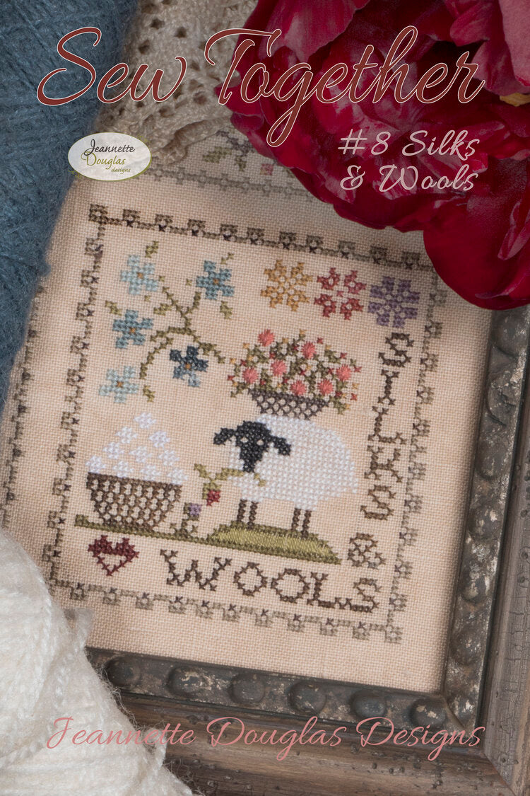Sew Together #8 Silks & Wools - Cross Stitch Pattern by Jeannette Douglas