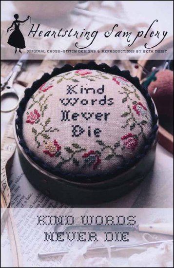 Kind Words Never Die - Cross Stitch Pattern by Heartstring Samplery