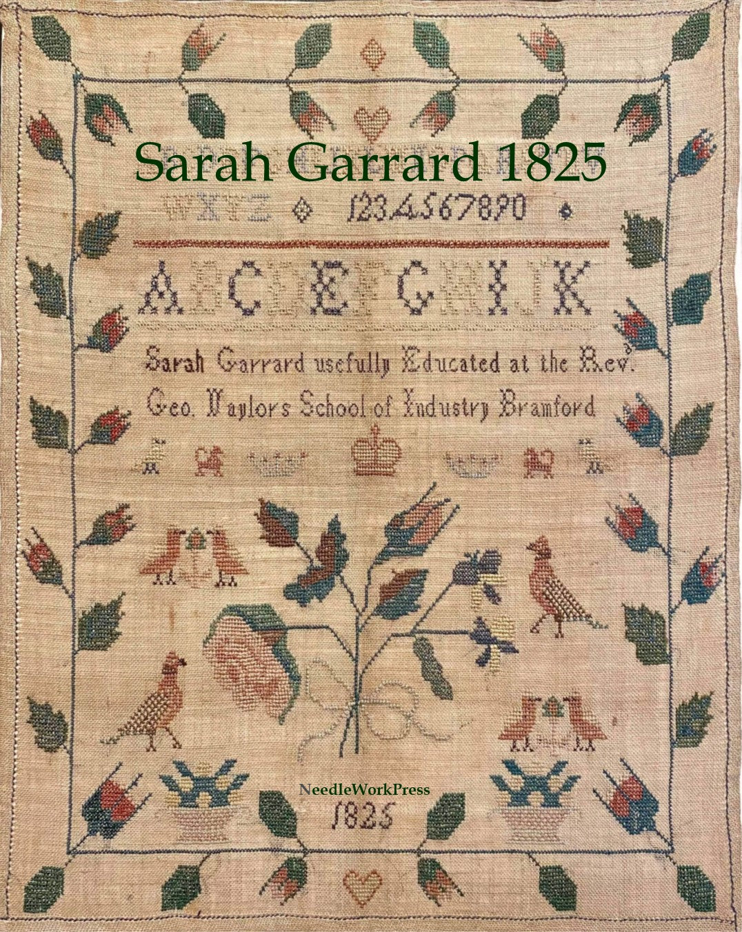 Sarah Garrard 1825 - Reproduction Sampler by Needlework Press