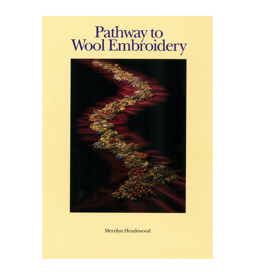 Pathway to Wool Embroidery Book by Merrilyn Heazlewood
