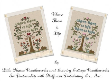 Where There Is Life - Cross Stitch Pattern
