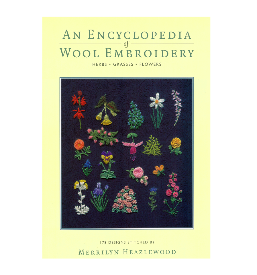 An Encylopedia of Wool Embroidery Book by Merrilyn Heazlewood